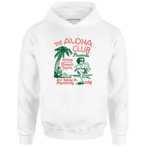 The Aloha Club - Martinez, CA - Vintage Tiki Bar - Unisex Hoodie