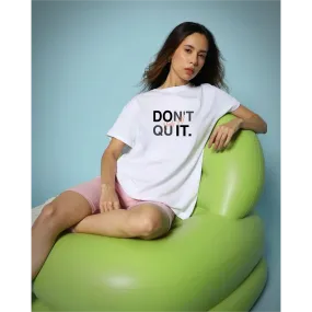 Don't Quit Self (Printed )White Women's T-Shirt