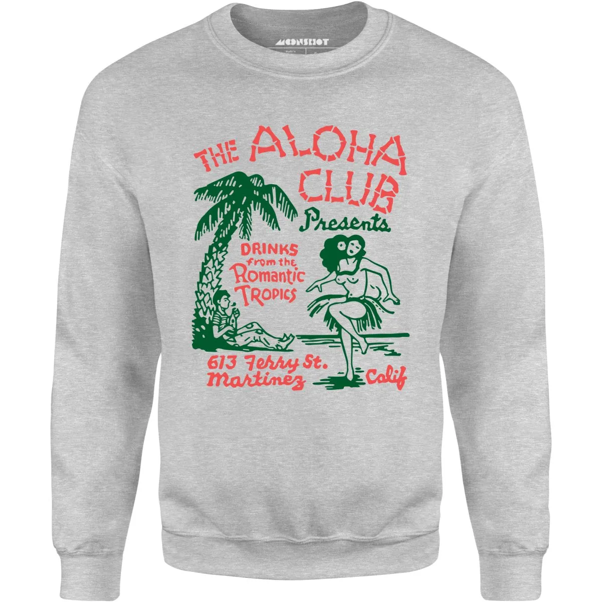 The Aloha Club - Martinez, CA - Vintage Tiki Bar - Unisex Sweatshirt